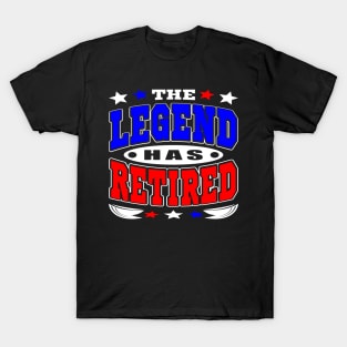 The Legend Has Retired Retirement Text White Blue Red T-Shirt